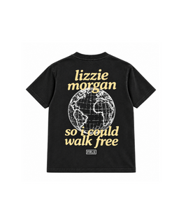 Lizzie Morgan "SO I COULD WALK FREE" Tee